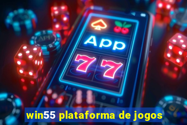 win55 plataforma de jogos